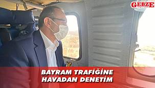 Vali Yavuz, trafik denetimlerini havadan inceledi