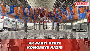AK Gebze'de hazırlıklar tamam