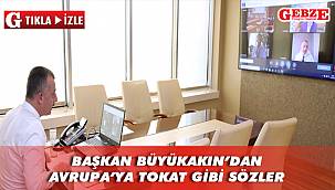 Büyükakın'dan Avrupa'ya haddini bildiren konuşma