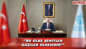 Büyükakın'dan Gaziler Günü mesajı