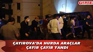 Çayırova'da korkutan hurda araç yangını