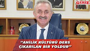 Çiler’den Ahilik Haftası mesajı