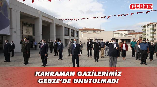 Gebze'de Gaziler Günü törenlerle kutlandı