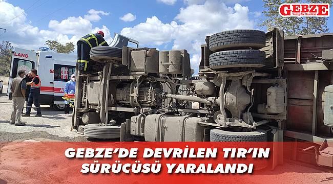 Gebze'de TIR devrildi