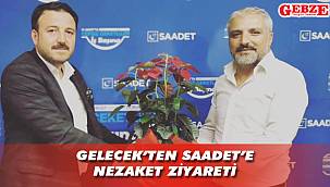 Gelecek'ten Saadet'e nezaket ziyareti