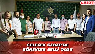 İşte Gelecek Gebze’deki görev dağılımı