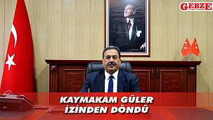 Kaymakam Güler, yarın mesaiye başlıyor