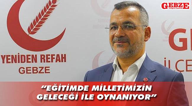 Kılıç, eğitim sistemini eleştirdi