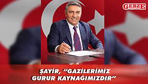 Şayir’den 19 Eylül Gaziler Günü mesajı 