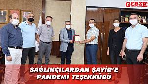 Şayir, Dilovası'nın kahraman sağlıkçılarını ağırladı