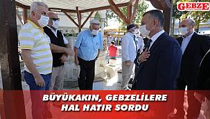 Büyükakın, Gebze halkını dinledi