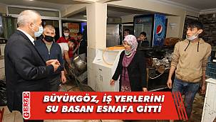 Büyükgöz sahada esnafları ziyaret etti