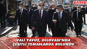 Dilovası’nda ‘Vali’ heyecanı