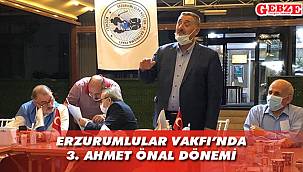 Erzurumlular Vakfı'nda başkan değişmedi
