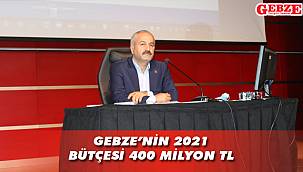 Gebze Belediyesi’nin 2021 bütçesi belli oldu