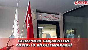 Gebze Göçmen Sağlığı Merkezi, bilgilendiriyor