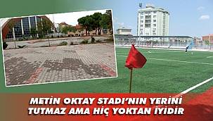 Metin Oktay’ın yanına yeni saha yapılıyor