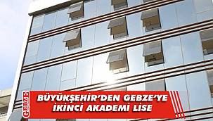 O lise Gebze'de hizmet verecek