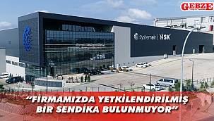 Systemair HSK’dan sendika açıklaması