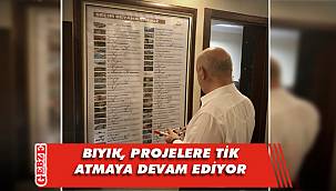 Bıyık, projeleri bir bir hayata geçiriyor
