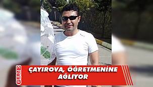 Çayırova'yı yasa boğan ölüm