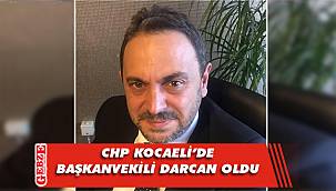 CHP Kocaeli'nde vekalet Darcan'da