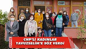 CHP'li kadınlar Yavuz Selim için çözüm arıyor