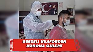 Gebze'de maske, eldiven ve tulumla tıraş