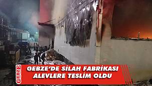 Gebze'deki silah fabrikasında yangın