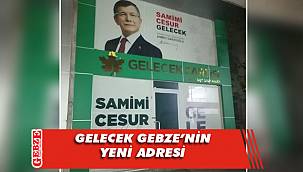 Gelecek Gebze, adres değiştirdi