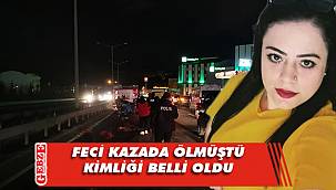 Parçalanarak hayatını kaybeden kadının kimliği tespit edildi