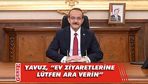 Vali Yavuz'dan mesaj var