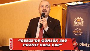 Büyükgöz, Gebze’deki günlük vaka sayısını açıkladı