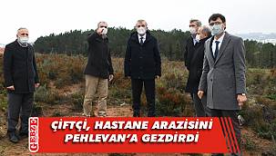 Çiftçi'den sağlık yatırımlarına yakın takip