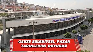 Gebze Belediyesi'nden pazar açıklaması