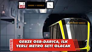 Gebze OSB-Darıca metrosu Ankara'da üretilecek