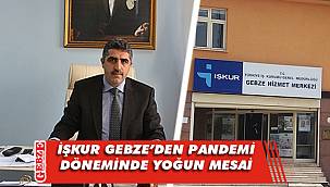 İŞKUR Gebze’nin pandemi dönemi karnesi