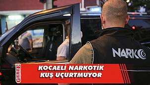 İşte Kocaeli'nin 1 haftalık uyuşturucu bilançosu