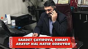 Saadet Çayırova’dan yoğun telefon trafiği