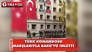Türk komandoları Bakü sokaklarını inletti