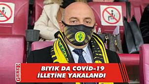 Başkan Bıyık, virüse yakalandığını açıkladı