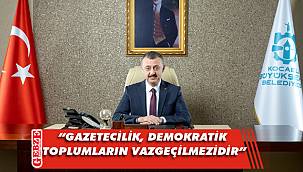 Büyükakın'dan Çalışan Gazeteciler Günü mesajı