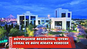 Büyükşehir; 3 işyeri, dernek lokali ve büfe kiraya verecek