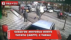 Gebze'de motorlu kurye yayaya çarptı