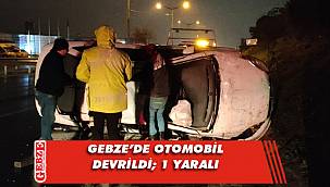 Gebze'de otomobil devrildi