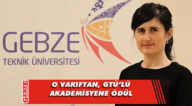 GTÜ'lü akademisyene teşvik ödülü