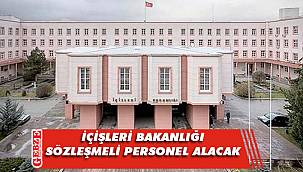 İçişleri Bakanlığı 1772 sözleşmeli personel alacak
