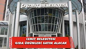 İzmit Belediyesi, gıda ürünleri satın alacak