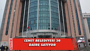 İzmit Belediyesi'ne ait 30 daire satılacak
