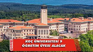 Koç Üniversitesi 9 öğretim üyesi alacak